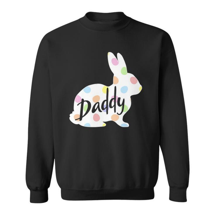 Mens Daddy Bunny Easter Egg Polka Dot Bunny Rabbit Father Dad Sweatshirt