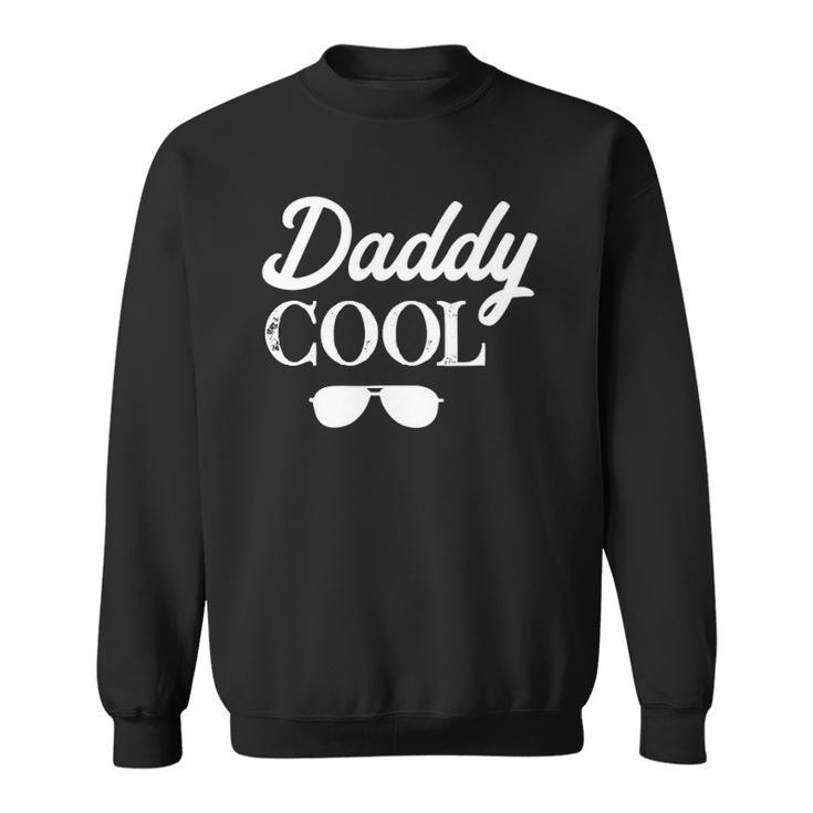 Mens Daddy Cool With Sunglasses Graphics - Gift Sweatshirt