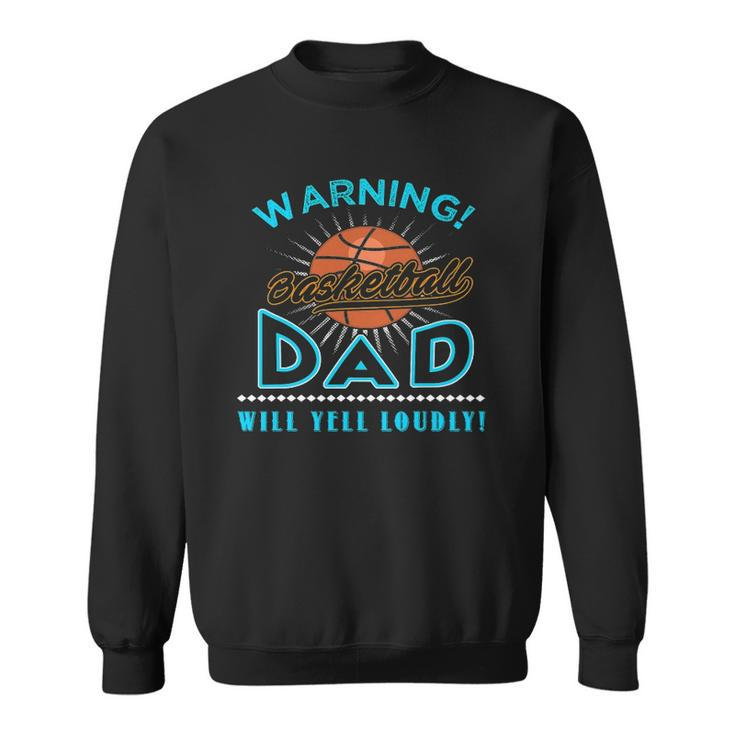 Mens Fathers Day Funny Sport Basketball Dad Sweatshirt