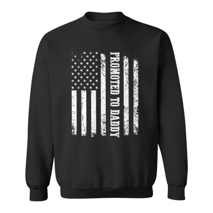 Mens First Time Dad Usa Flag  Promoted To Daddy Sweatshirt