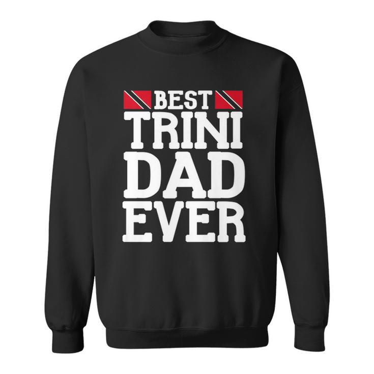 Mens Flag Castle Best Trini Dad Ever Fathers Day Trinidad  Sweatshirt