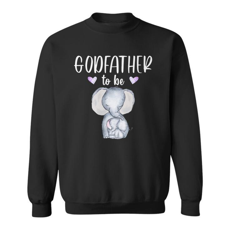 Mens Godfather To Be Elephant Baby Shower Sweatshirt