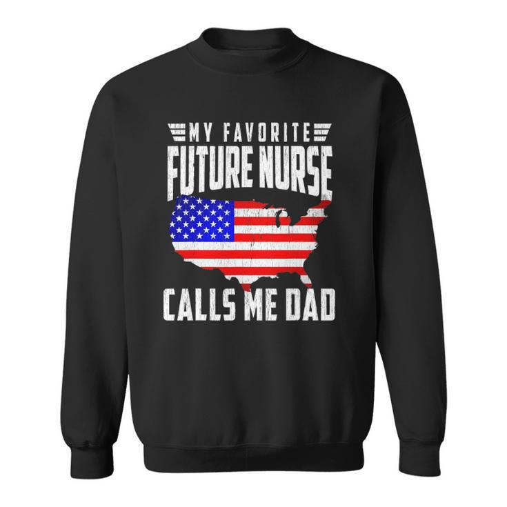 Mens My Favorite Future Nurse Calls Me Dad Usa Flag Fathers Day Sweatshirt