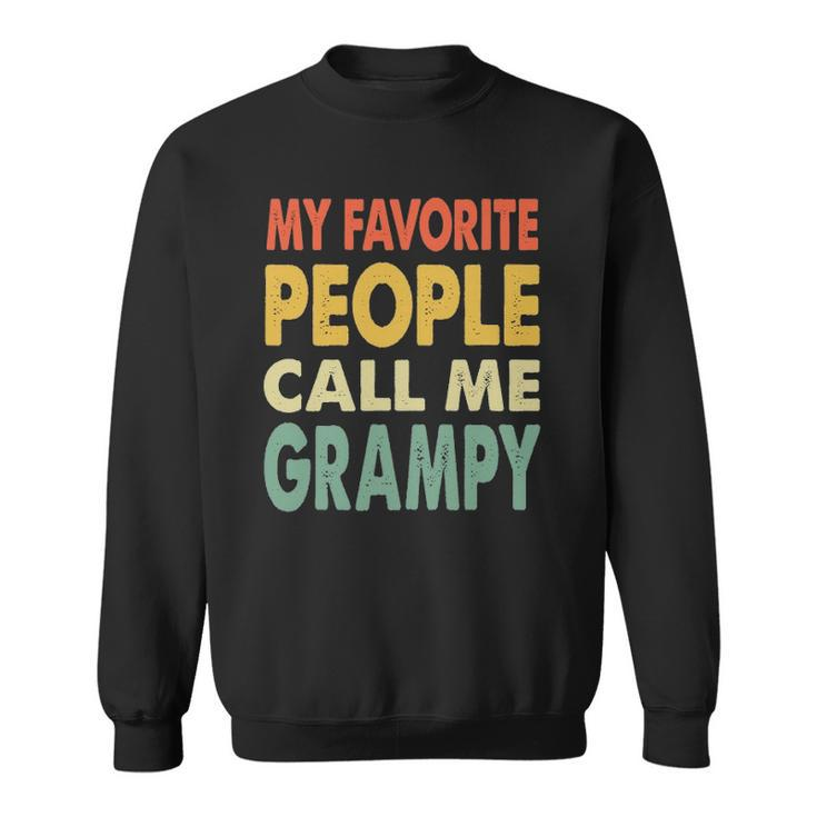 Mens My Favorite People Call Me Grampy Vintage Retro Funny Gifts Sweatshirt