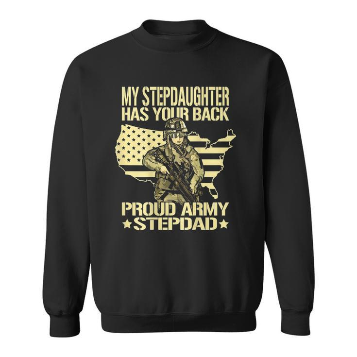 Mens My Stepdaughter Has Your Back - Proud Army Stepdad Dad Gift Sweatshirt