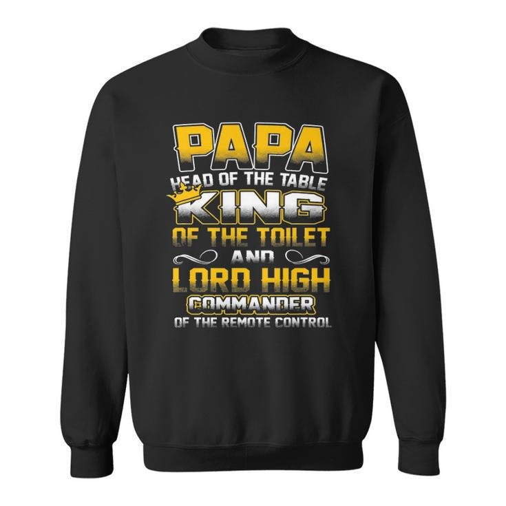 Mens Papa Head Of The Table King Of The Toilet - Fathers Gift Sweatshirt