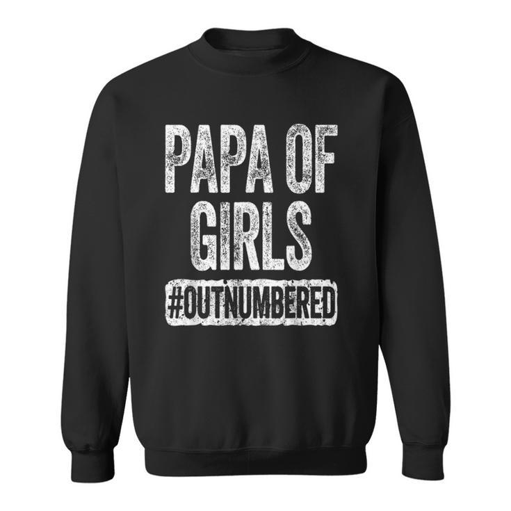 Mens Papa Of Girls Outnumbered Fathers Day Sweatshirt