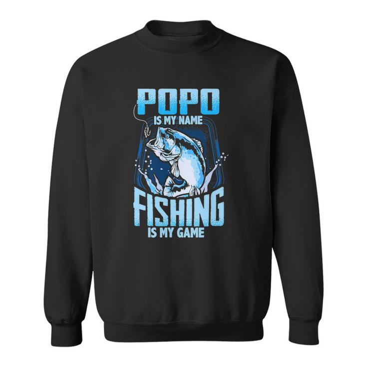 Mens Popo Is My Name Fishing Is My Game Fathers Day Gifts Sweatshirt