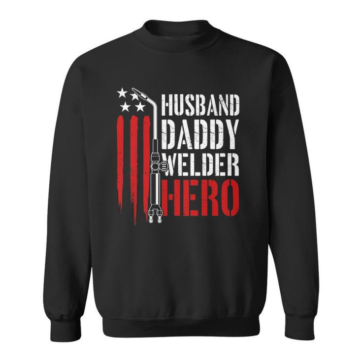 Mens Proud Welding Husband Daddy Welder Hero Weld Fathers Day Sweatshirt