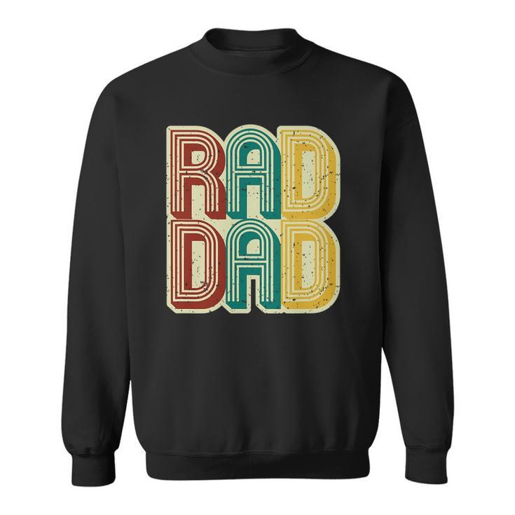 Mens Rad Dad  Vintage Retro Fathers Day Gift Sweatshirt