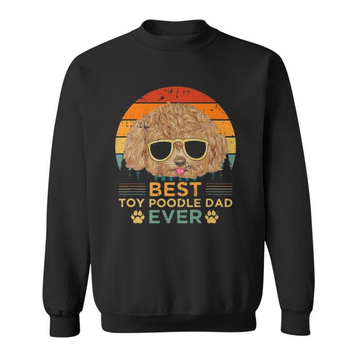 Mens Retro Style Best Toy Poodle Dad Ever Fathers Day Sweatshirt