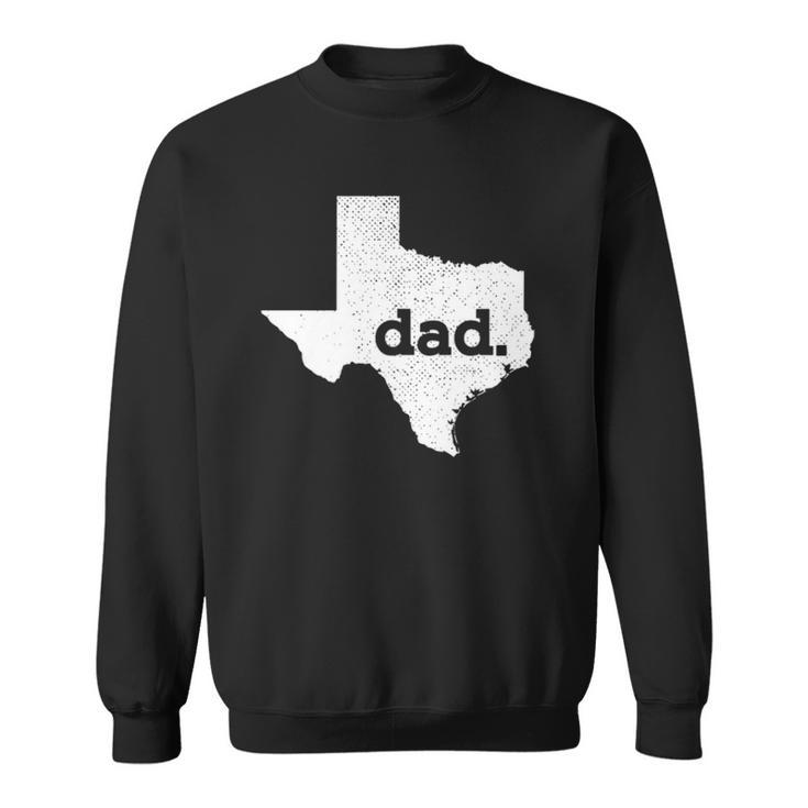 Mens Texas Dad Gift For Proud Texan Sweatshirt