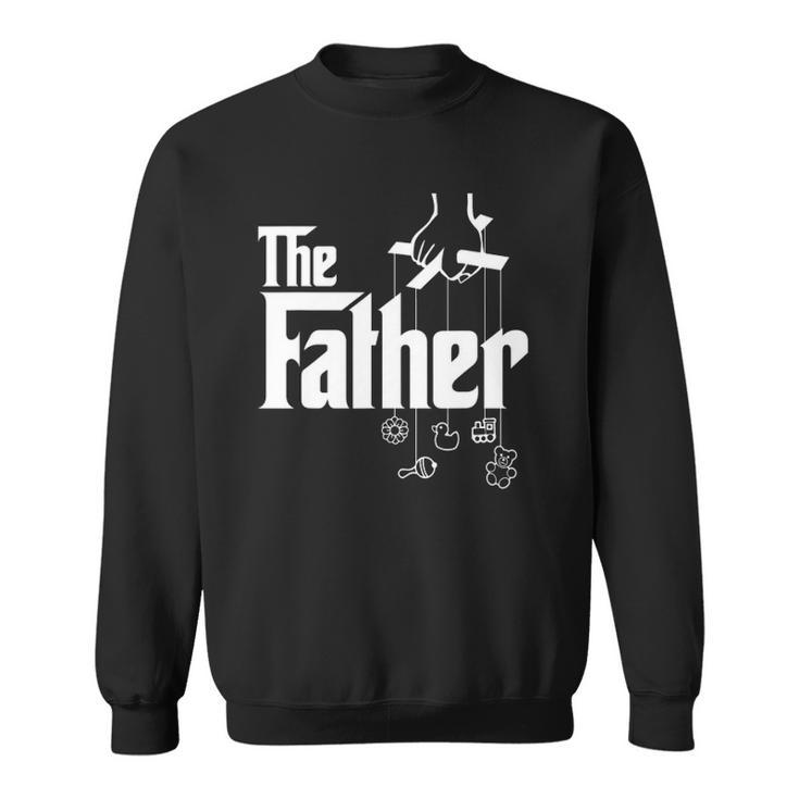 Mens The Father First Time Fathers Day New Dad Gift Sweatshirt