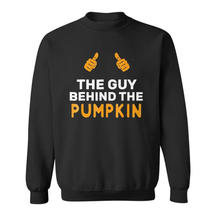 Mens The Guy Behind The Pumpkin Halloween Father Pregnancy Sweatshirt