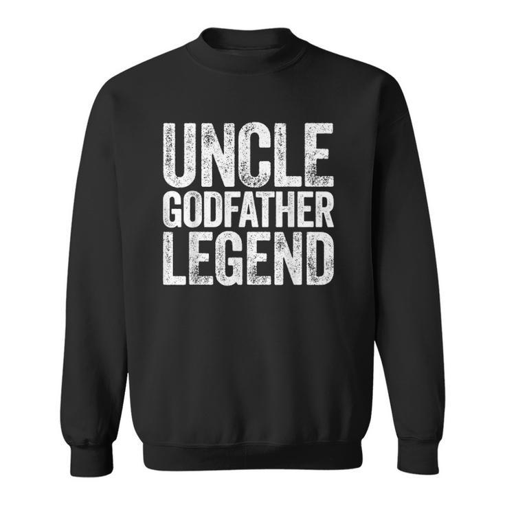 Mens Uncle Godfather Legend Happy Fathers Day Sweatshirt
