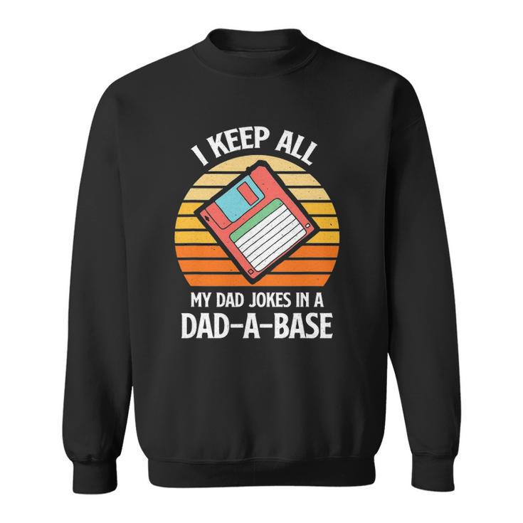 Mens Vintage Fathers Day I Keep All My Dad Jokes In A Dad A Base Sweatshirt