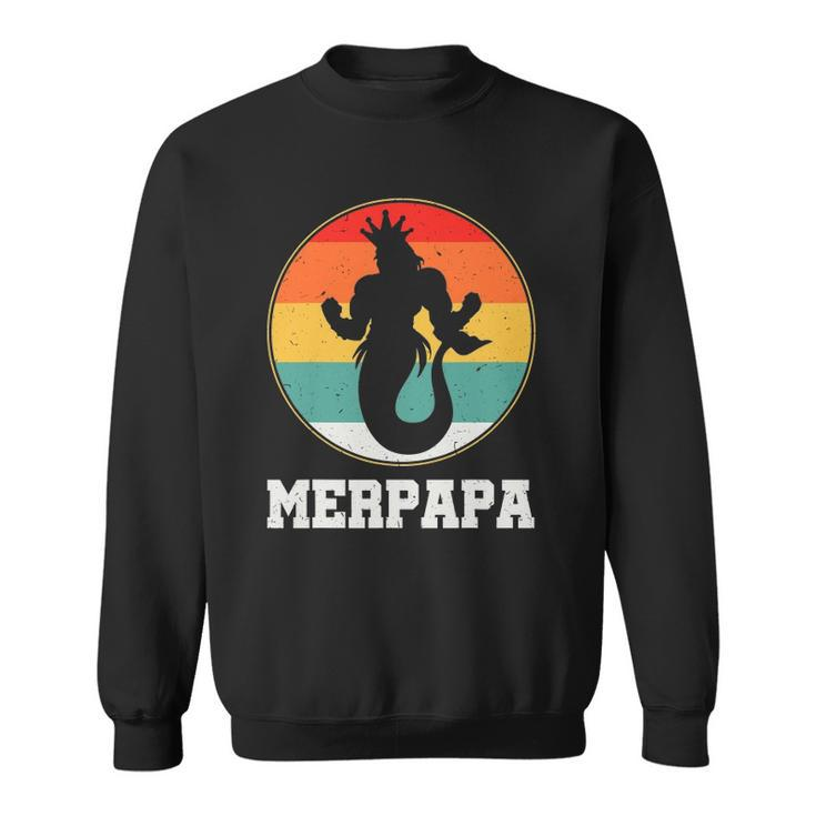 Merdpapa Security Merman Mermaid Daddy Fish Fathers Day Sweatshirt