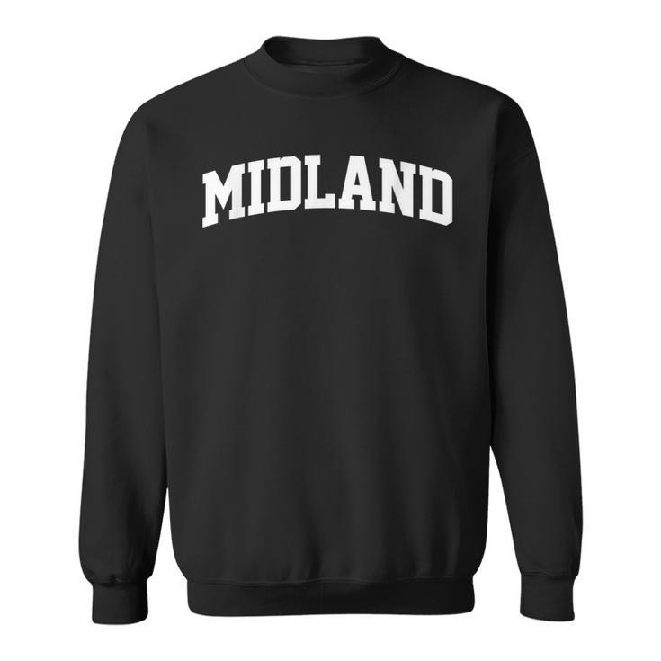 Midland Name First Last Family Team College Funny Sweatshirt