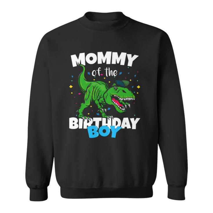 Mommy Of The Birthday Boy Dinosaurrex Anniversary Sweatshirt