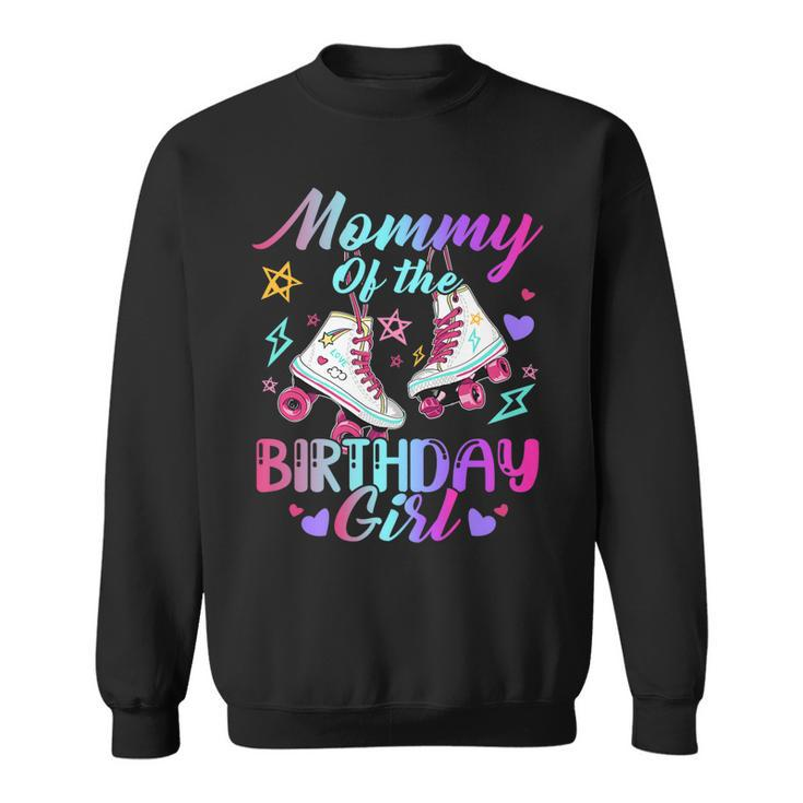 Mommy Of The Birthday Girl Rolling Birthday Roller Skates   Sweatshirt