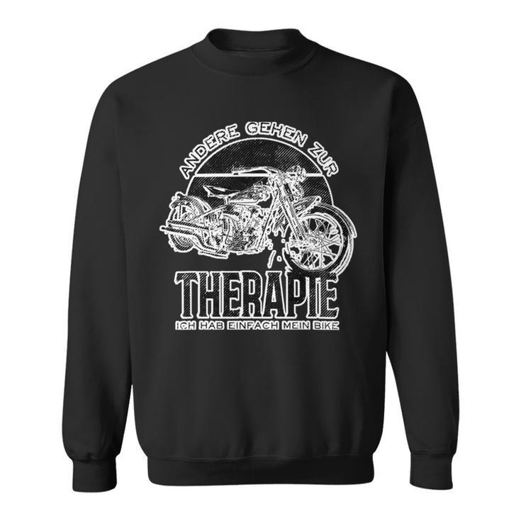 Motorcycles Therapy Ich Hab Einfach 462 Shirt Sweatshirt