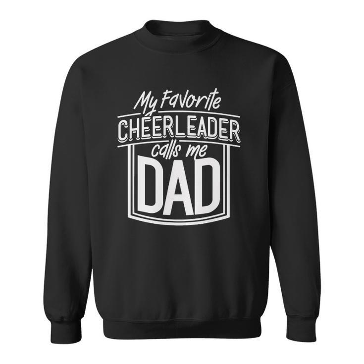 My Favorite Cheerleader Calls Me Dad  Christmas Gift Sweatshirt