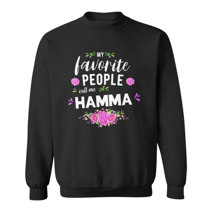 My Favorite People Call Me Hamma Grandma Sweatshirt