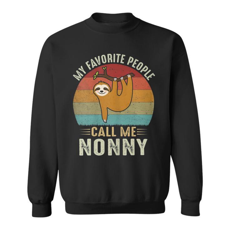 My Favorite People Call Me Nonny  302 Trending Shirt Sweatshirt