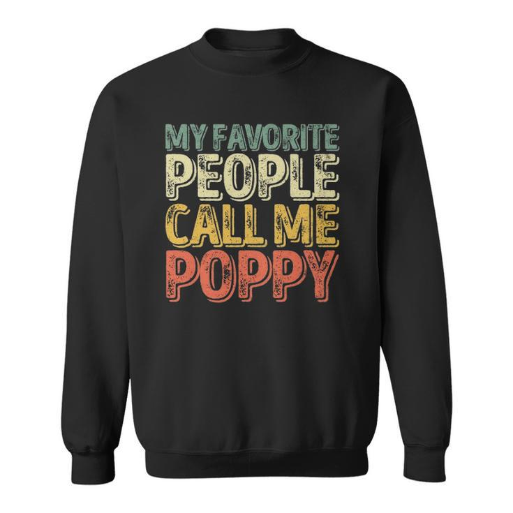 My Favorite People Call Me Poppy  Funny Christmas Sweatshirt