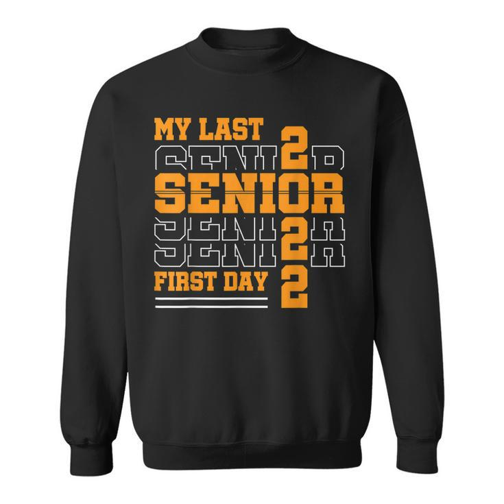 My Last First Day Class Of 2022 Senior Back To School  V3 Sweatshirt