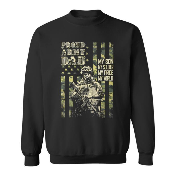 My Son Is A Soldier Proud Army Dad Us 706 Shirt Sweatshirt