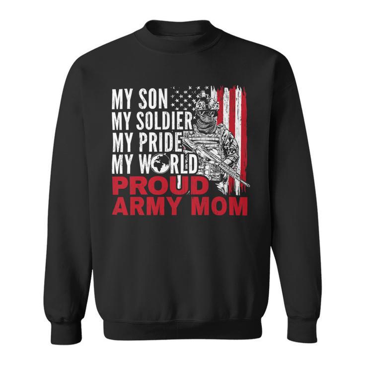 My Son My Soldier My Pride My World 694 Shirt Sweatshirt