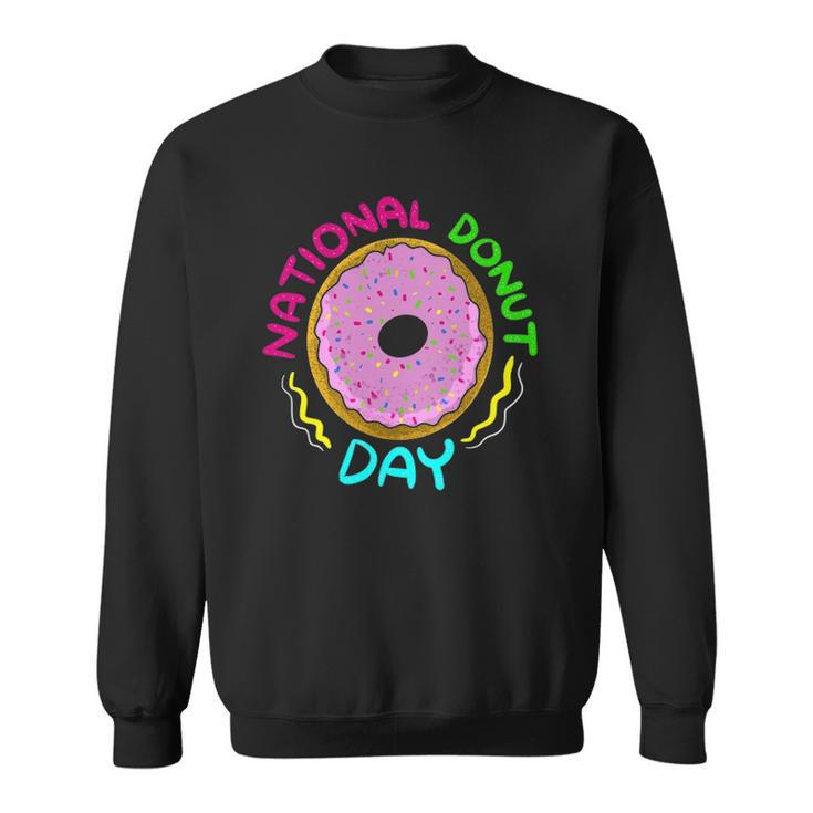 National Donut Day Cool Sweet Tooth Party Funny Mother Gift Sweatshirt