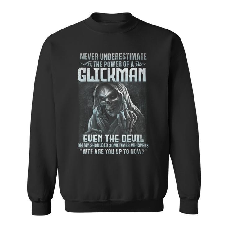 Never Underestimate The Power Of An Glickman Even The Devil V2 Sweatshirt
