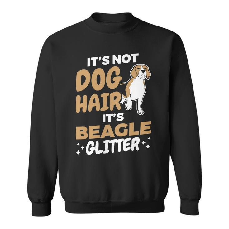 Not Dog Hair Beagle Glitter Pet Owner Dog Lover Beagle 61 Beagle Dog Sweatshirt