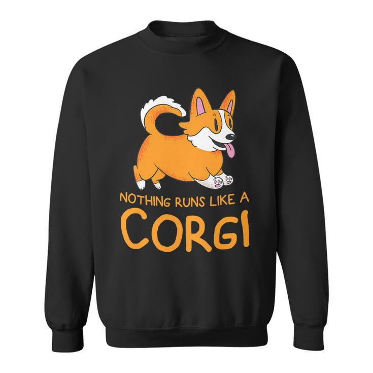 Nothing Runs Like A Corgi Funny Animal Pet Dog Lover V6 Sweatshirt