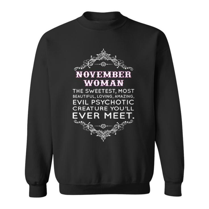 November Woman   The Sweetest Most Beautiful Loving Amazing Sweatshirt