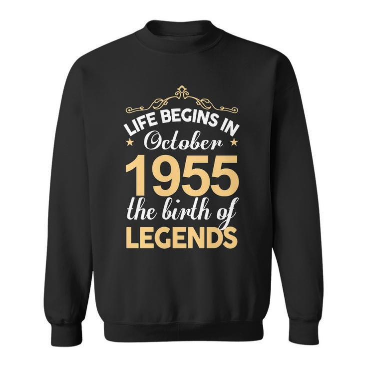October 1955 Birthday   Life Begins In October 1955 V2 Sweatshirt