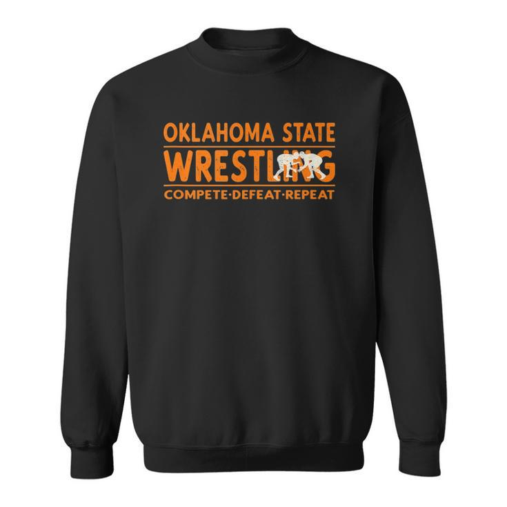 Oklahoma State Wrestling Compete Defeat Repeat  Sweatshirt