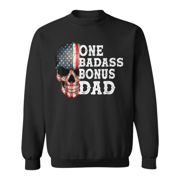 One Badass Bonus Dad Birthday Fathers Day Gift  Sweatshirt