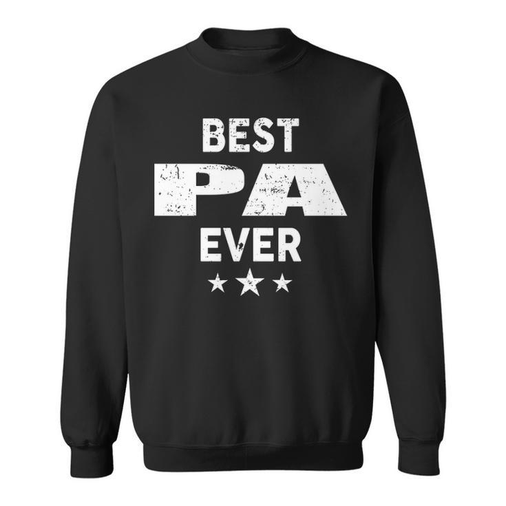 Pa Grandpa Gift   Best Pa Ever Sweatshirt