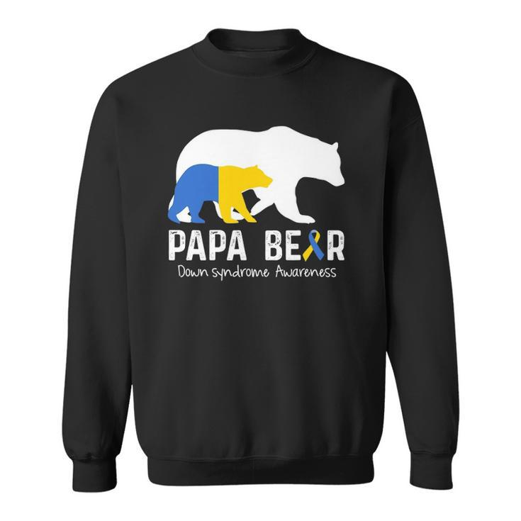 Papa Bear Support Down Syndrome Awareness Fathers Day Sweatshirt