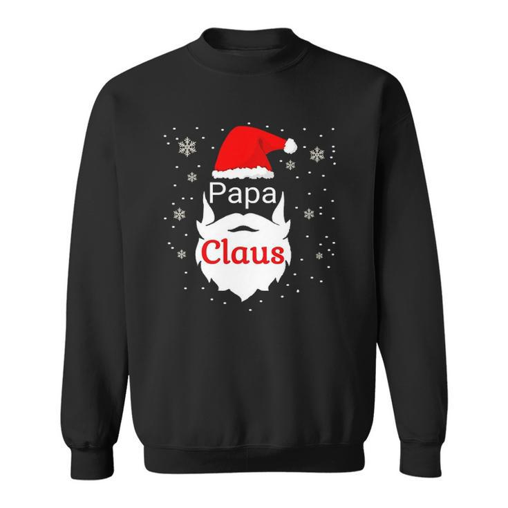 Papa Claus Christmas Believe Santa Claus Funny Family Claus Sweatshirt