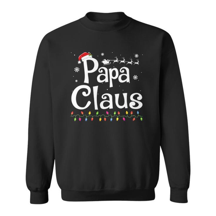 Papa Claus Funny Family Santa Pajamas Christmas Gift Idea Sweatshirt