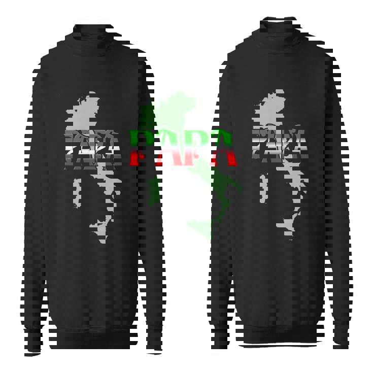 Papa For The Italian Father Sweatshirt