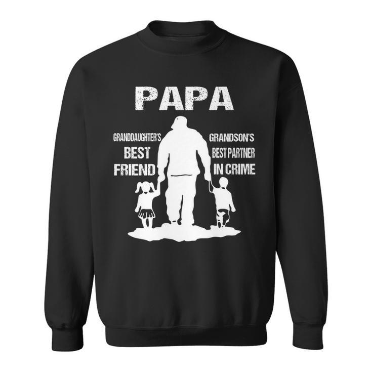 Papa Grandpa Gift   Papa Best Friend Best Partner In Crime Sweatshirt