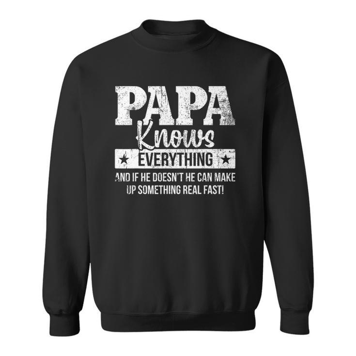 Papa Knows Everything Fathers Day Sweatshirt