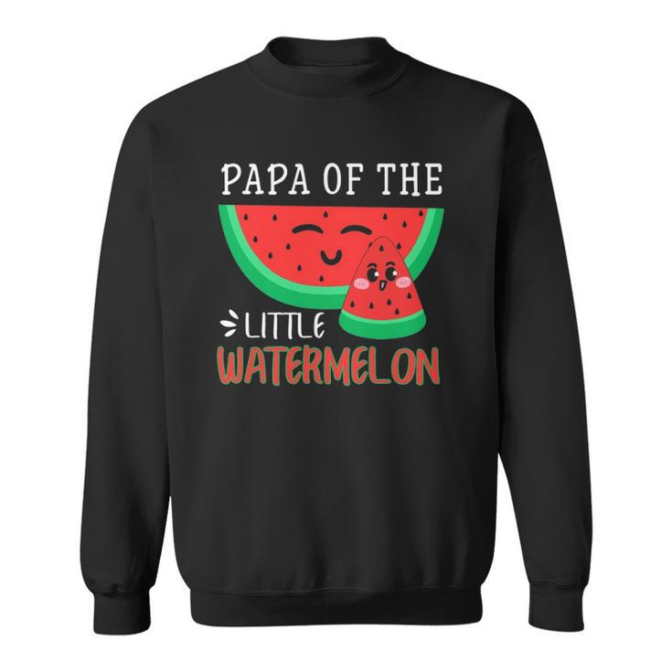 Papa Of The Little Watermelon Melon Family Matching Sweatshirt