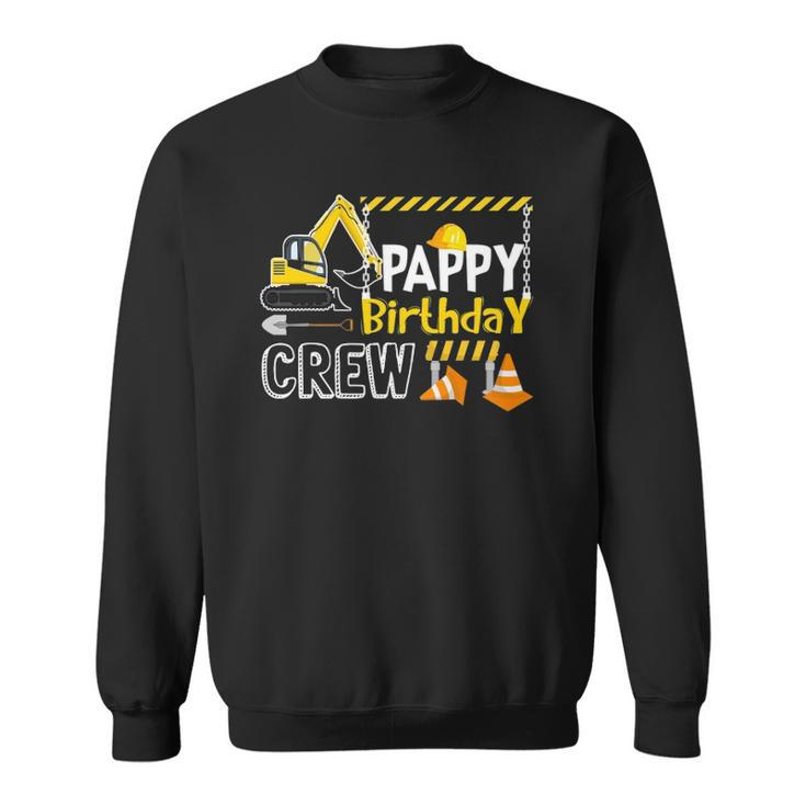 Pappy Birthday Crew Construction S Gift Birthday Sweatshirt