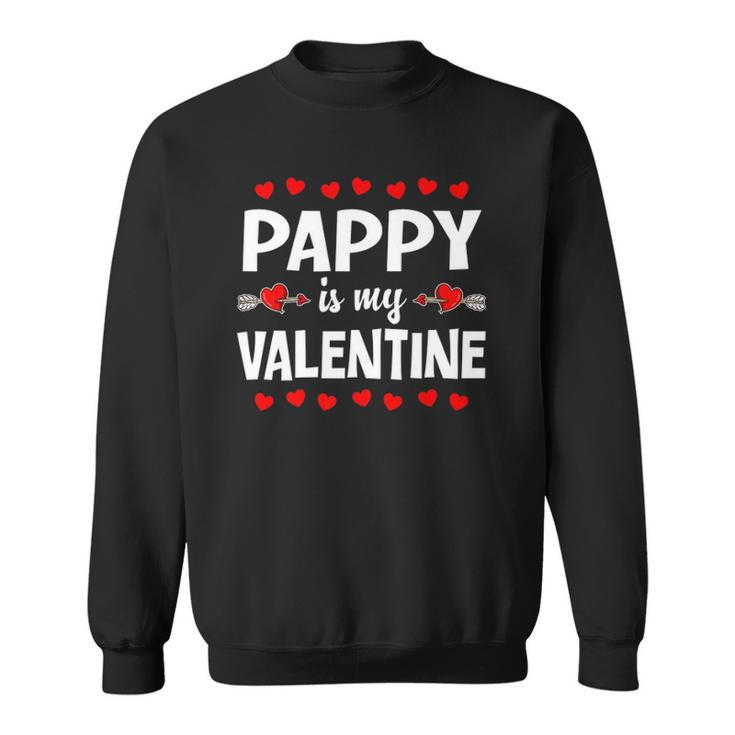 Pappy Is My Valentine Heart Love Funny Matching Family Sweatshirt